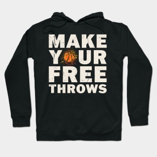 Make your Free Throws Hoodie